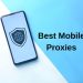 Why Mobile Proxies Are a Game-Changer for Automation and Ad Verification